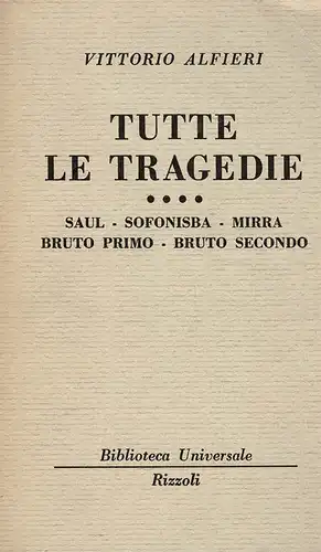 Tutte le tragedie Bd. 4 (Saul, Sofonisba, Mirra, Bruto primo, Bruto secondo. 