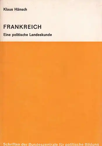 Frankreich. Eine politische Landeskunde. 