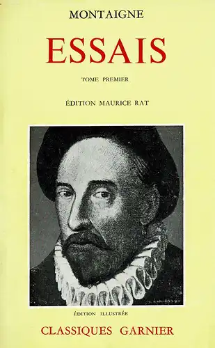 Essais. Édition Maurice Rat. Band 1. 