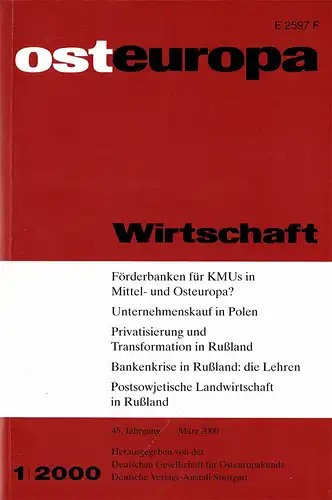 osteuropa Wirtschaft, 1 / 2000 (=45. Jg., Heft 1; F?rderbanken f?r KMUs; Unternehmenskauf Polen; Privatisierung Ru?land; Bankenkrise Ru?land; Postsowj. Landwirtschaft; mit Jahresinhaltsverzeichnis 1999). 