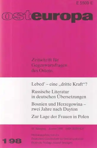 osteuropa. Zeitschrift f?r Gegenwartsfragen des Ostens, 1 / 1998 (=48. Jg., Heft 1; Lebed; Russ. Lit. in deutschen ?bersetzungen; Bosnien u. Herzegowina; Lage Frauen Polen). 