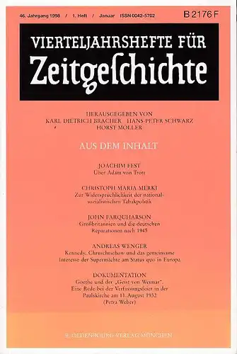 Vierteljahreshefte f?r Zeitgeschichte. 46. Jahrgang, 1. Heft, Januar 1998 (Fest-Adam von Trott; Merki-NS-Tabakpolitik; Wenger-Interesse Superm?chte Status quo; Dokumentation-Rede Verfassungsfeier 1932). 