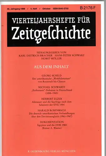 Vierteljahreshefte f?r Zeitgeschichte. 46. Jahrgang, 4. Heft, Oktober 1998 (Schild-Amerikanischer "Wohlfahrtsstaat"; Schwartz-"Euthansie"-Debatten; Elzer-Deutsch-Amerikanische Verhandlungen Devisenausgleich; Dokumentation-?gypten und DDR). 