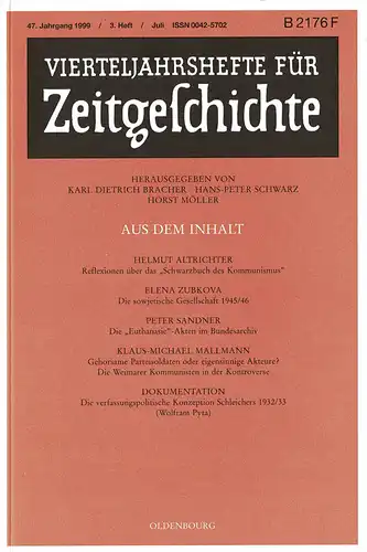 Vierteljahreshefte f?r Zeitgeschichte. 47. Jahrgang, 3. Heft, Juli 1999  (Altrichter-Schwarzbuch Kommunismus; Zubkova-Sowjetische Gesellschaft 1945/46; Sandner-"Euthanisie"-Akten Bundesarchiv; Mallmann-Weimarer Kommunisten; Dokumentation-Verfasungskonzept