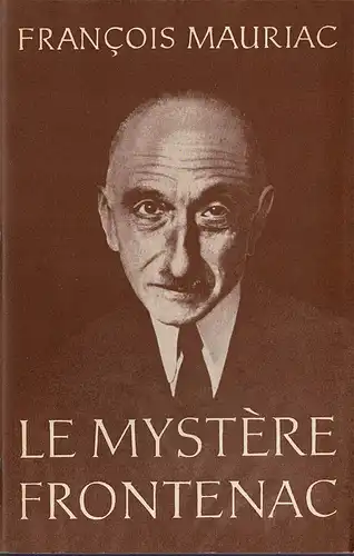 Le myst?re Frontenac. Sch?ninghs Franz?sische Lesebogen Nr. 74. 