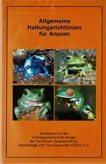 Allgemeine Haltungsrichtlinien für Anuren (Stand: Januar 2001). 