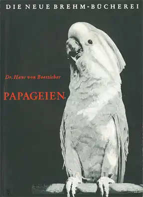 Papageien. (Neue Brehm-Bücherei, Heft 228). 