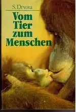 Vom Tier zum Menschen. 