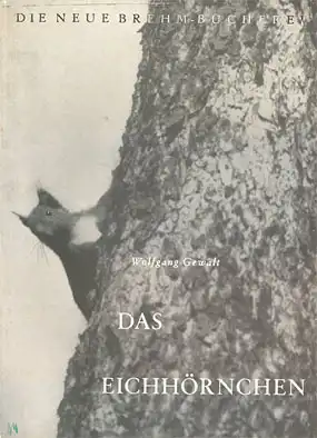 Das Eichhörnchen (Neue Brehm Bücherei, Heft 183). 