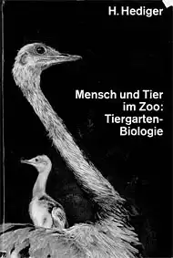 Mensch und Tier im Zoo: Tiergartenbiologie. 