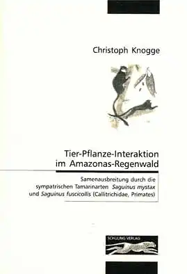 Tier-Pflanze-Interaktion im Amazonas-Regenwald - Samenausbreitung durch die sympatrischen Tamarinarten Saguinus mystax und Saguinus fuscicollis (Callitrichidae, Primates). 