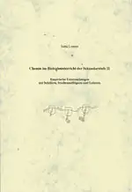 Chemie im Biologieunterricht der Sekundarstufe II - Empirische Untersuchungen mit Schülern, Studienanfängern und Lehrern. Mit 16 Fragebögen. 
