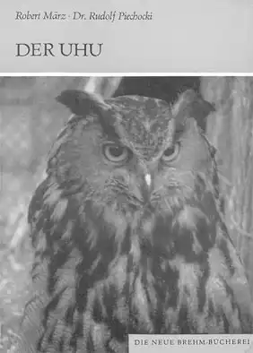 Der Uhu (Bubo bubo) (Neue Brehm-Bücherei, Band 108) 3., neubearb. Auflage. 