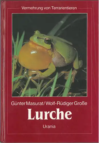 Vermehrung von Terrarientieren: Lurche (1. Auflage). 