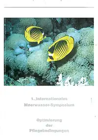 1. Internationales Meerwasser-Symposium - Optimierung von Pflegebedingungen. 
