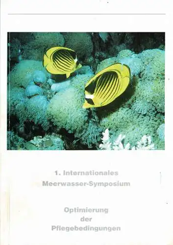 1. Internationales Meerwasser-Symposium - Optimierung von Pflegebedingungen. 