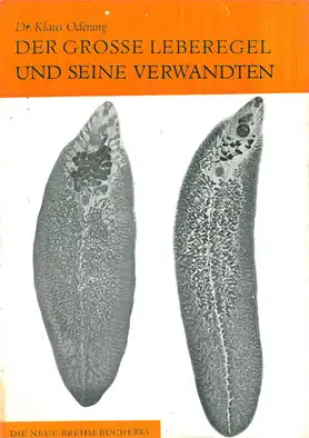 Der grosse Leberegel und seine Verwandten (Neue Brehm-Bücherei, Heft 444). 