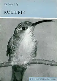 Kolibris. Trochilidae (Neue Brehm-Bücherei. Heft 484). 