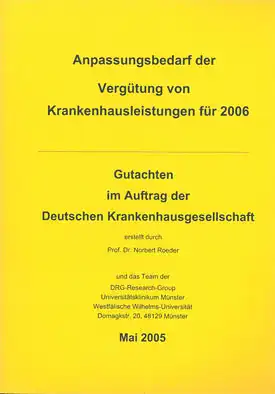 Anpassungsbedarf der Verg?tung von Krankenhausleistungen f?r 2006. Gutachten im Auftrag der Deutschen Krankenhausgesellschaft. 