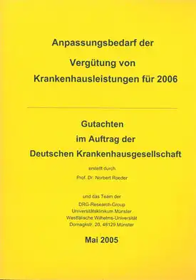 Anpassungsbedarf der Vergütung von Krankenhausleistungen für 2006. Gutachten im Auftrag der Deutschen Krankenhausgesellschaft. 