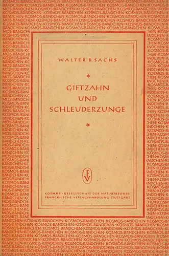 Giftzahn und Schleuderzunge. Seltsamkeiten aus dem Leben der wechselwarmen Gesch?pfe. 