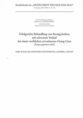 Erfolgreiche Behandlung von Strongyloidose mit schwerem Verlauf bei einem weiblichen erwachsenen Orang-Utan (Pongo pydmaeus abeli), Sonderdruck aus "Zeitschrift des K”lner Zoo", 27. Jg., Heft 4 (1984) S. 151-156. 