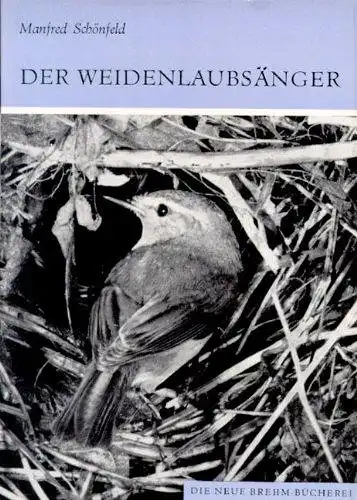 Der Weidenlaubsänger. Phyllocopus collybita.  (Neue Brehm Bücherei, Heft 511). 