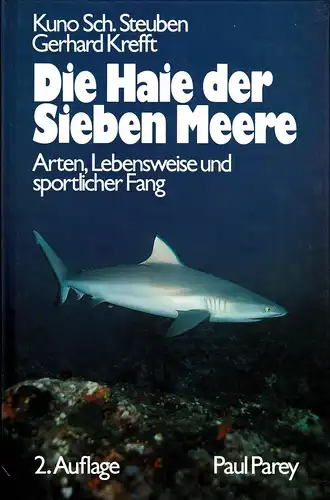 Die Haie der Sieben Meere. Arten, Lebensweise und sportlicher Fang, 2. Auflage. 