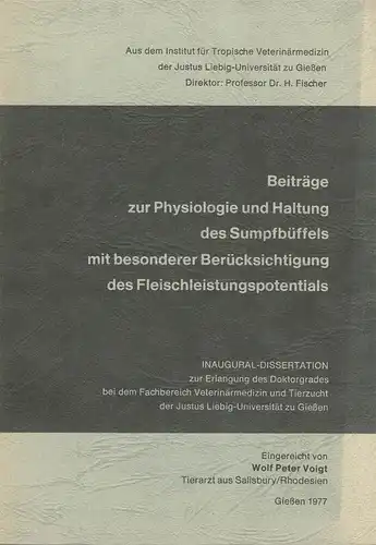 Beitr„ge zur Physiologie und Haltung des Sumpfbffels mit besonderer Bercksichtigung des Fleischleistungspotentials. 