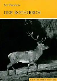 Der Rothirsch. Cervus elaphus. (Neue Brehm-Bibliothek, Heft 129). 