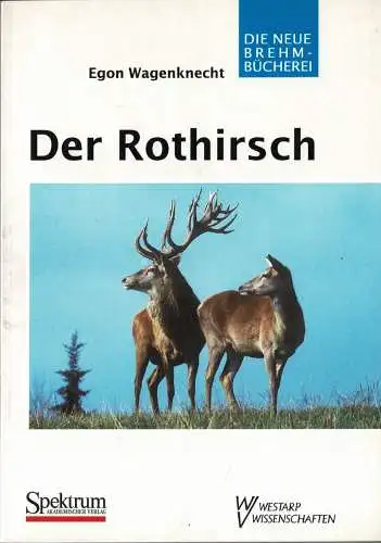 Der Rothirsch. Cervus elaphus. (Neue Brehm-Bibliothek, Heft 129) 3. überarb. Ausgabe. 