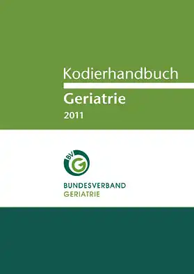 Kodierhandbuch Geriatrie 2011. 