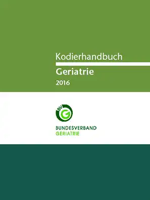 Kodierhandbuch Geriatrie 2016, ohne CD-Rom. 