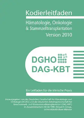 Kodierleitfaden H?matologie, Onkologie und Stammzelltransplantation, Version 2010. Ein Leitfaden f?r die klinische Praxis. 