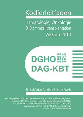 Kodierleitfaden Hämatologie, Onkologie und Stammzelltransplantation, Version 2010. Ein Leitfaden für die klinische Praxis. 
