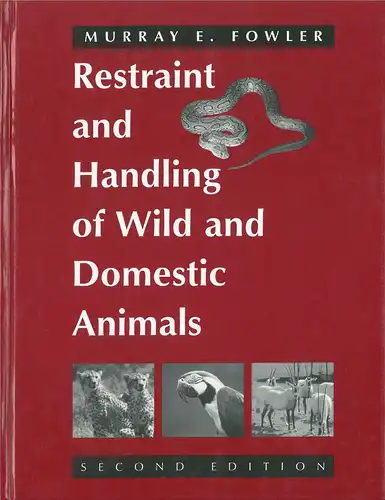 Restraint and Handling of Wild and Domestic Animals (Second Edition). 
