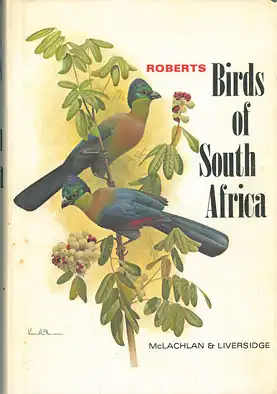 Roberts Birds of South Africa. 4th Edition. 