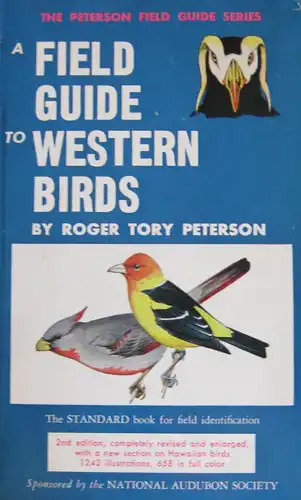 A Field Guide to Western Birds. Field marks of all species found in North America west of the 100th. 