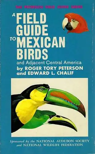 A Field Guide to Mexican Birds and Adjacent Central America. 