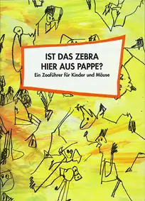 Ist das Zebra hier aus Pappe? (Kinderzoofhrer). 