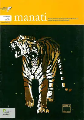 Manati- Zeitschrift des Vereins der Tiergartenfreunde Nürnberg e. V. und des Tiergartens der Stadt Nürnberg, Heft 1, April 2012. 