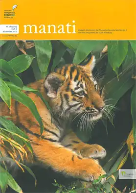 Manati- Zeitschrift des Vereins der Tiergartenfreunde Nürnberg e. V. und des Tiergartens der Stadt Nürnberg, Heft 1, Juni 2017. 