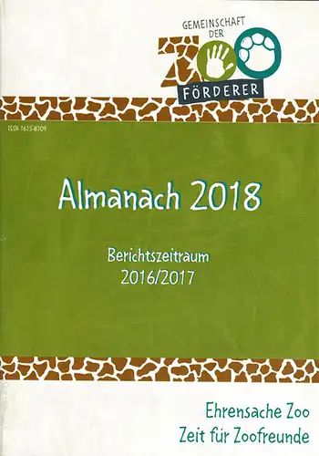 Gemeinschaft Deutscher Zooförderer. Almanach 2018 (Berichtszeitraum 2016/2017). 
