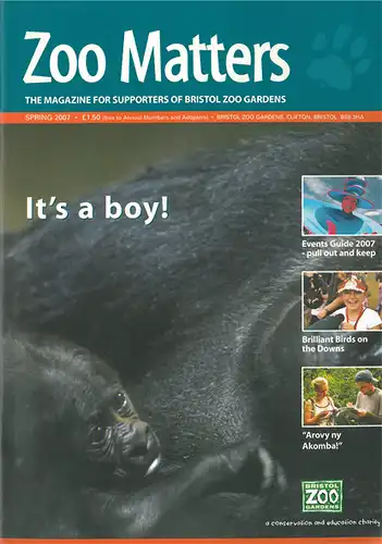 Zoo Matters - Spring 2007 (The Magazine for Supporters of Bristol Zoo Gardens). 