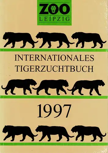 Internationales Tigerzuchtbuch 1997. 