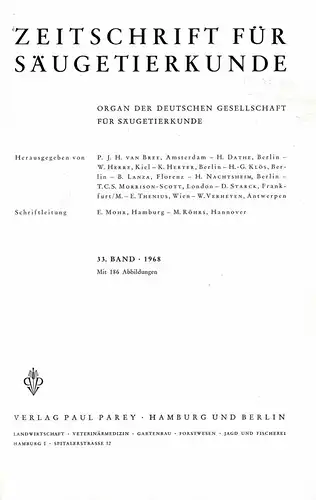 Zeitschrift fr S„ugetierkunde. Organ der Deutschen Gesellschaft fr S„ugetierkunde. Vol. 33 (1 6) (Beitr„ge u.a.: The Classification of the Gibbons, Beitrag zur Geweihentwicklung und Fortpflanzungsbiologie.. 