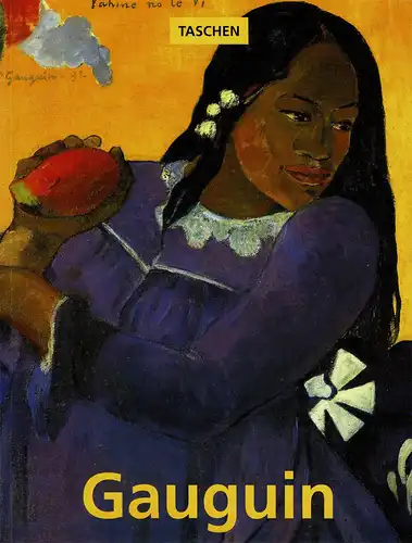Paul Gauguin 1848-1903. Bilder eines Aussteigers. 