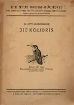 Die Kolibris. Neue Brehm-Bücherei, Band 1. 