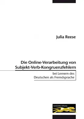Die Online-Verarbeitung von Subjekt-Verb-Kongruenzfehlern bei Lernen des Deutschen als Fremdsprache. 