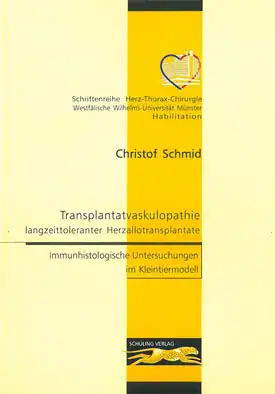 Transplantatvaskulopathie langzeittoleranter Herzallotransplantate. Immunhistologische Untersuchungen im Kleintiermodell. 